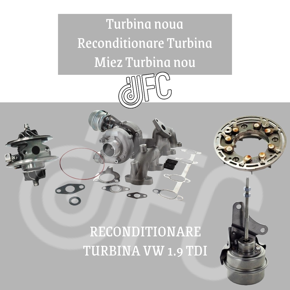 Reconditionare turbina vw 1.9 tdi iasi