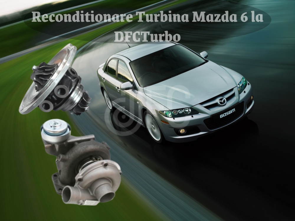 Recondiitionre Turbina Mazda 6 vj32