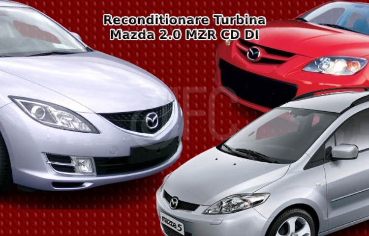 Reconditionre turbina mazda 3, mazda 5, mazda 6 2.0